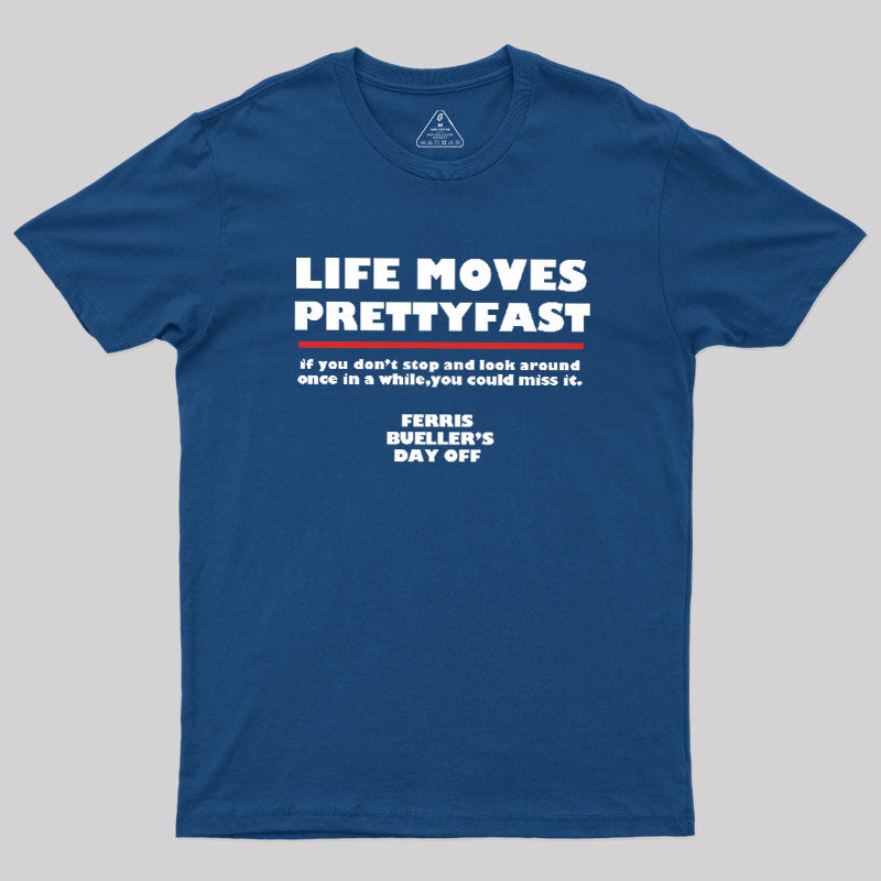 Life Moves Pretty  T-Shirt