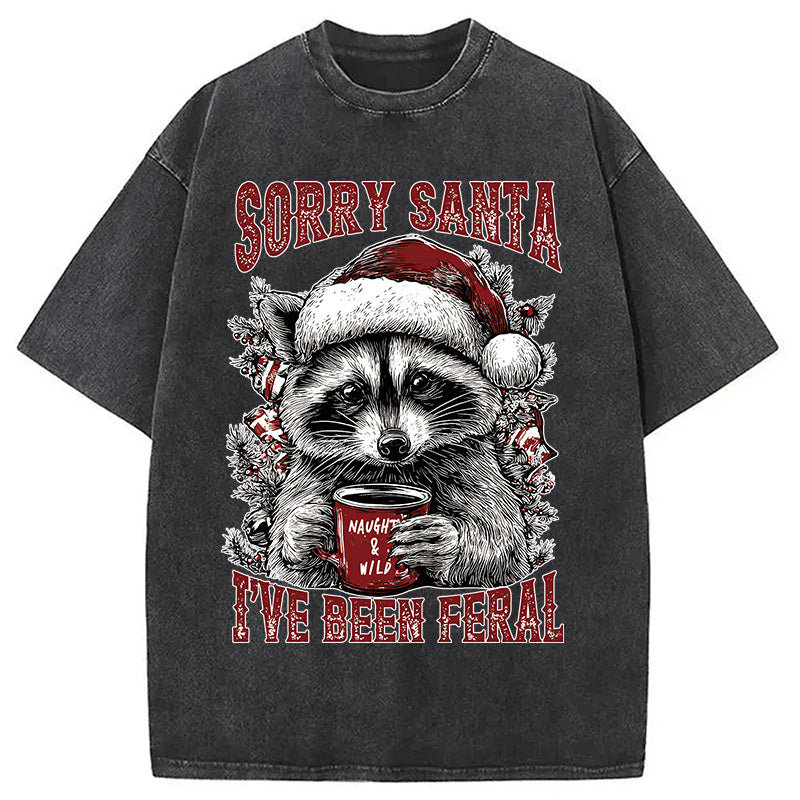bbb Sorry Santa I've Been Feral Washed T-Shirt