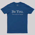 Be You  T-Shirt