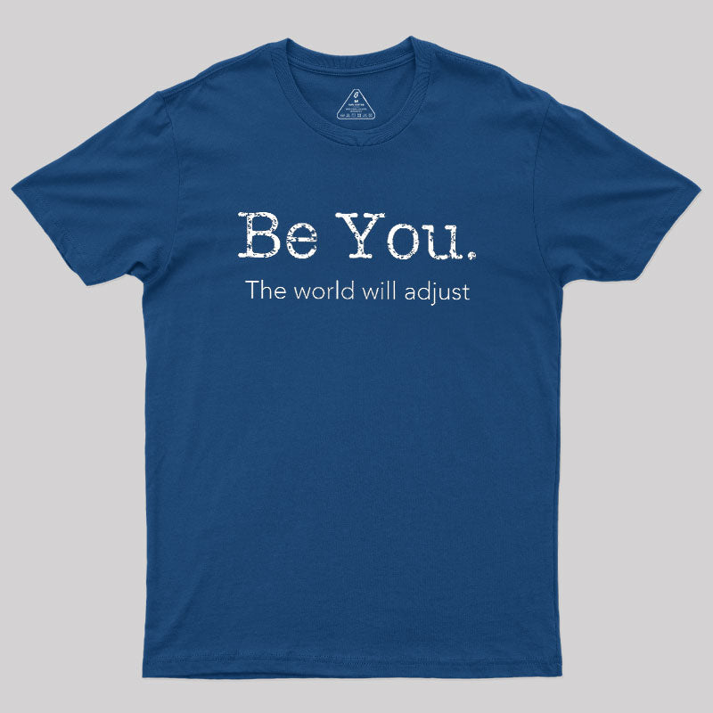 Be You  T-Shirt