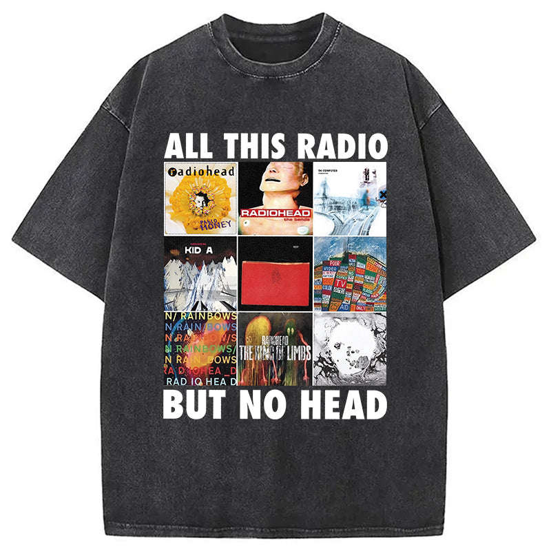 bbb All This Radio But No Head Washed T-Shirt