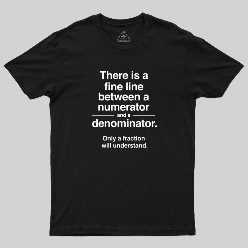 Only a Fraction Will Understand  T-Shirt