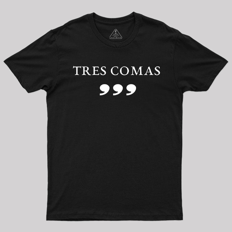 Tres Comas Club  T-Shirt