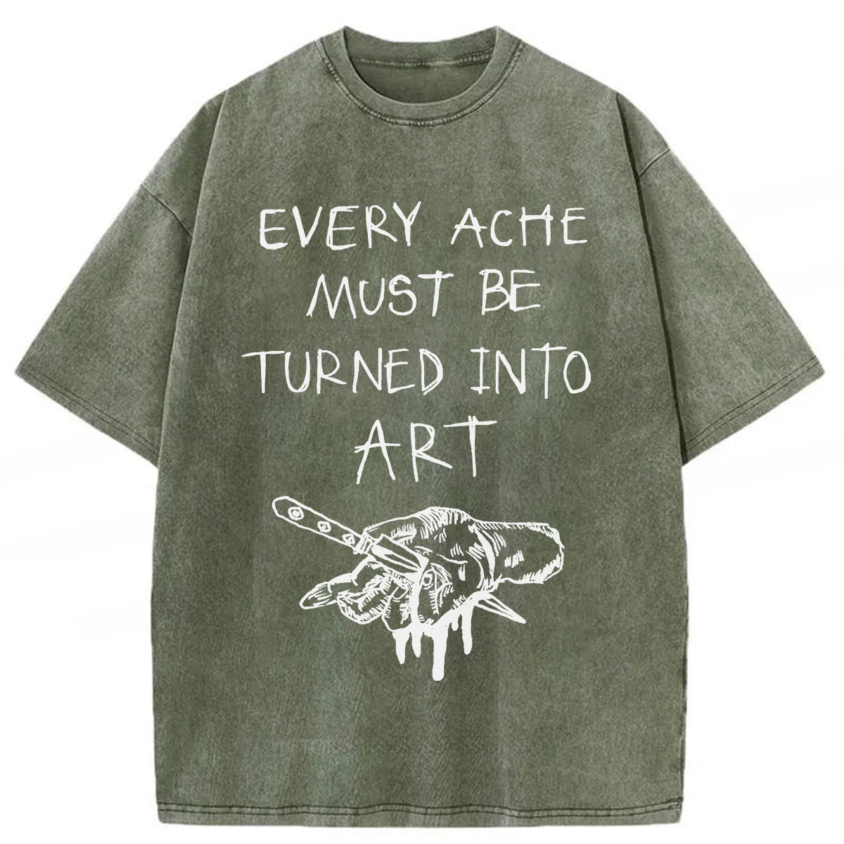 bbb Every Ache Must Be Turned Into Art Washed T-Shirt