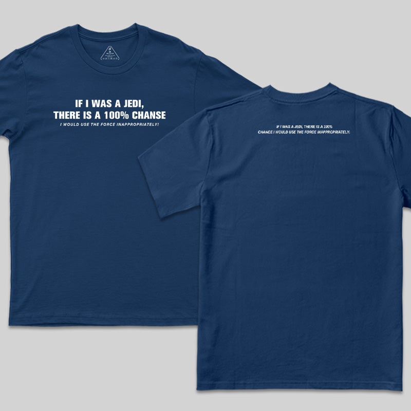 Use The Force Inappropriately  Front and Back Printed T-Shirt