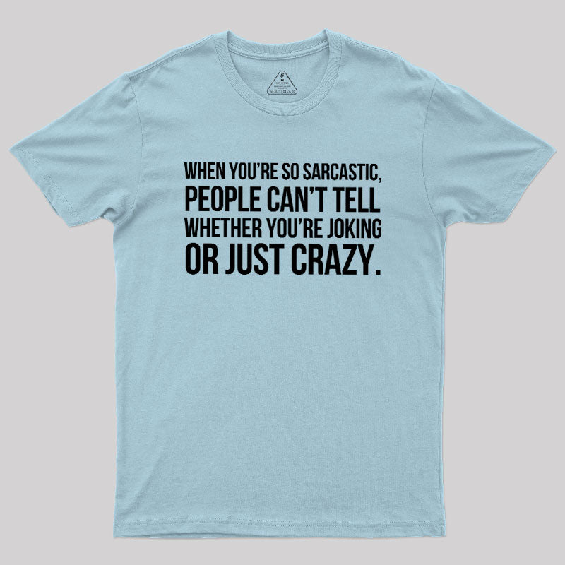 Oking Or Crazy  T-Shirt
