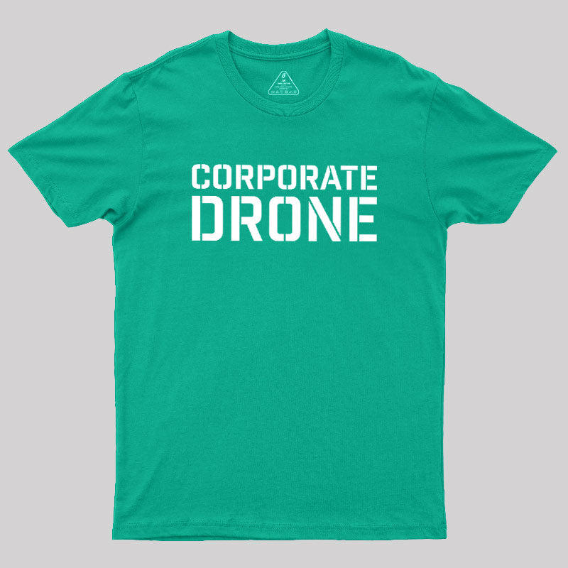 Corporate Drone  T-Shirt