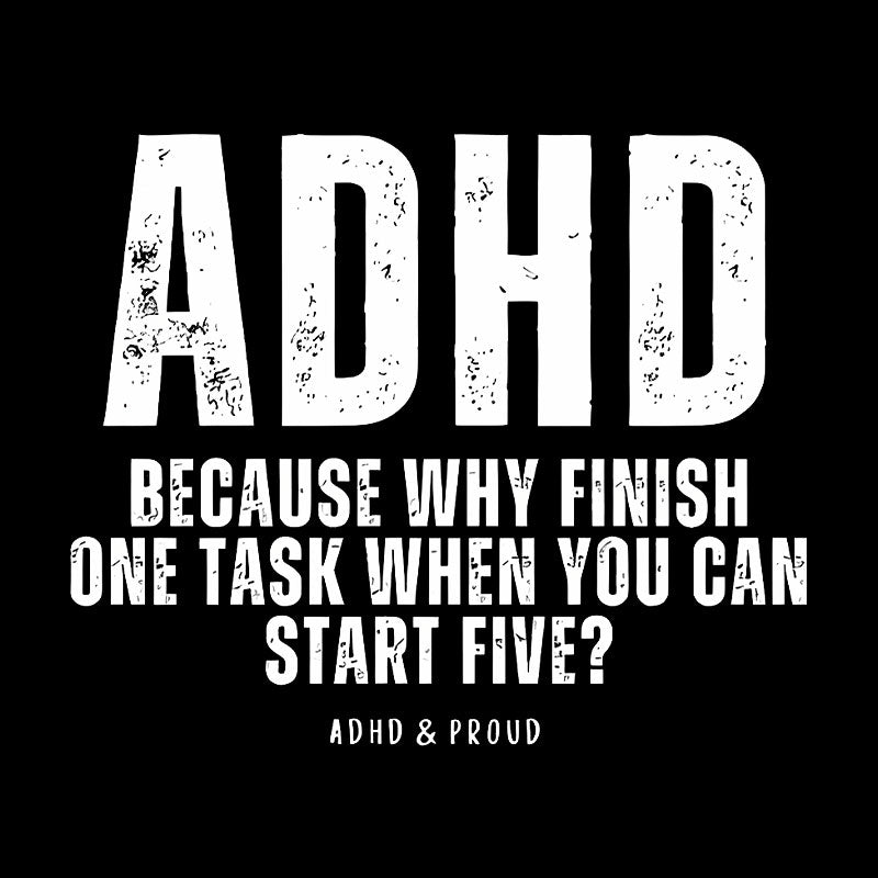 ADHD  T-Shirt
