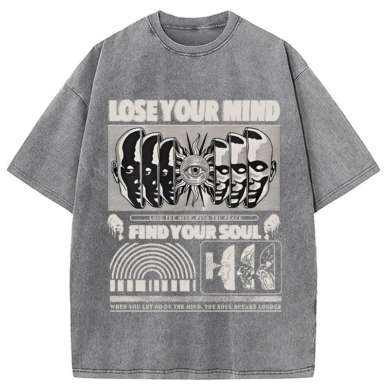 bbb Lose Mind Find Soul Washed T-Shirt