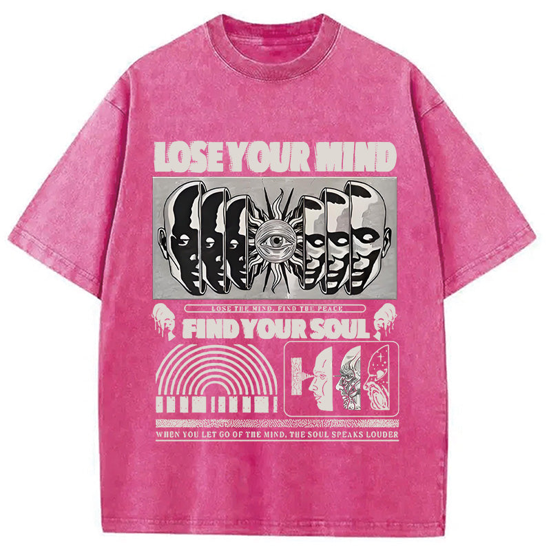 bbb Lose Mind Find Soul Washed T-Shirt