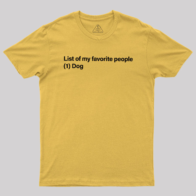 One and Only Dog  T-Shirt