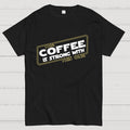 Strong Coffee y T-Shirt