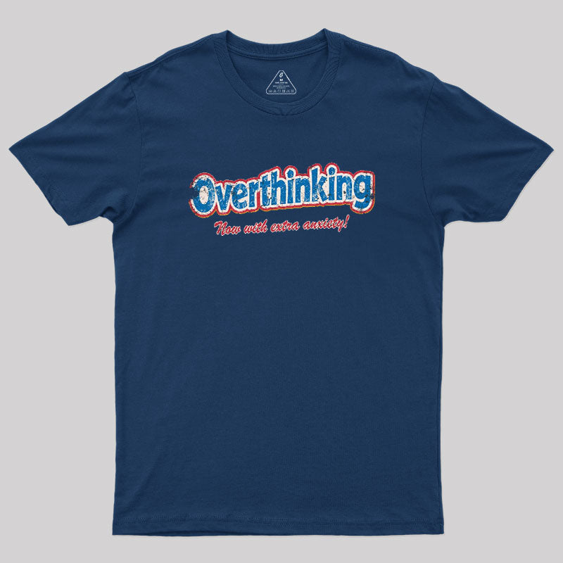 Overthinking Extra Anxiety Edition  T-Shirt
