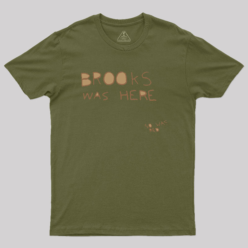 Brooks Was Here  T-Shirt