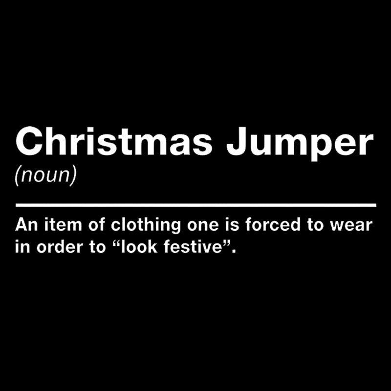 Christmas Jumper Sarcastic Definition  T-Shirt