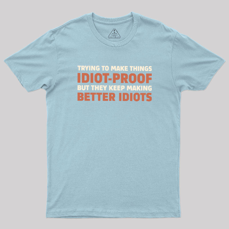 Idiot-Proof Paradox  T-Shirt