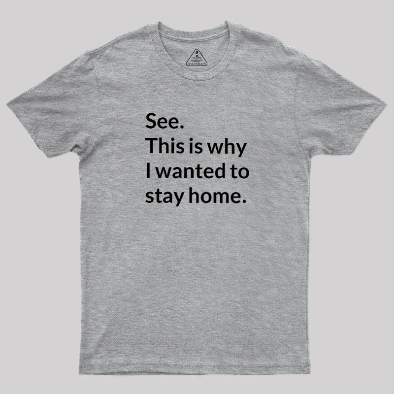 Stay Home  T-Shirt