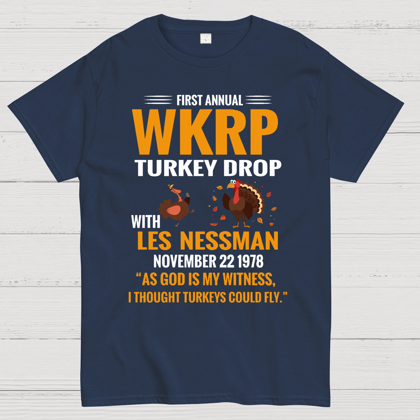 First Annual WKRP Turkey Drop With Les Nessman November 22 1978  T-Shirt