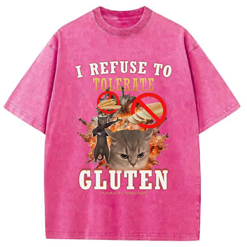 bbb I Refuse to Tolerate Gluten Washed T-Shirt