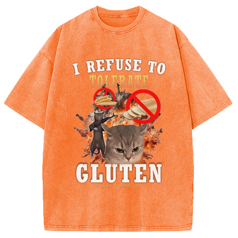 bbb I Refuse to Tolerate Gluten Washed T-Shirt