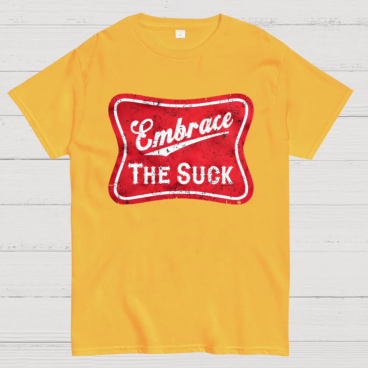 Embrace The Suck Label  T-Shirt