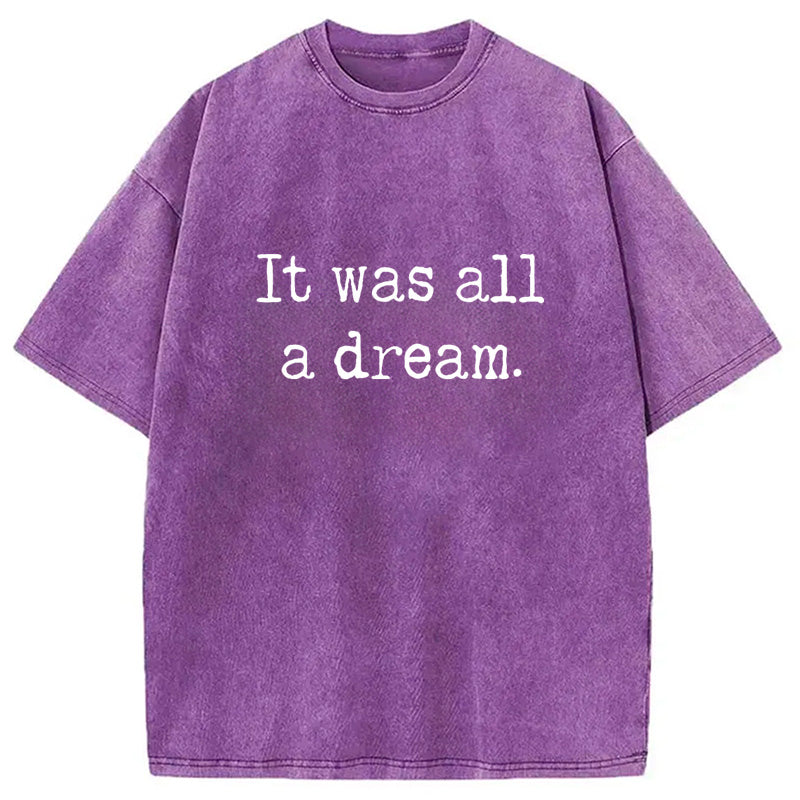 bbb It Was A Dream Washed T-Shirt