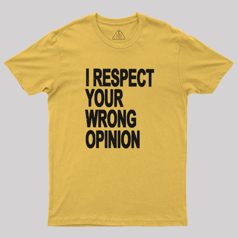 Wrong Opinion  T-Shirt