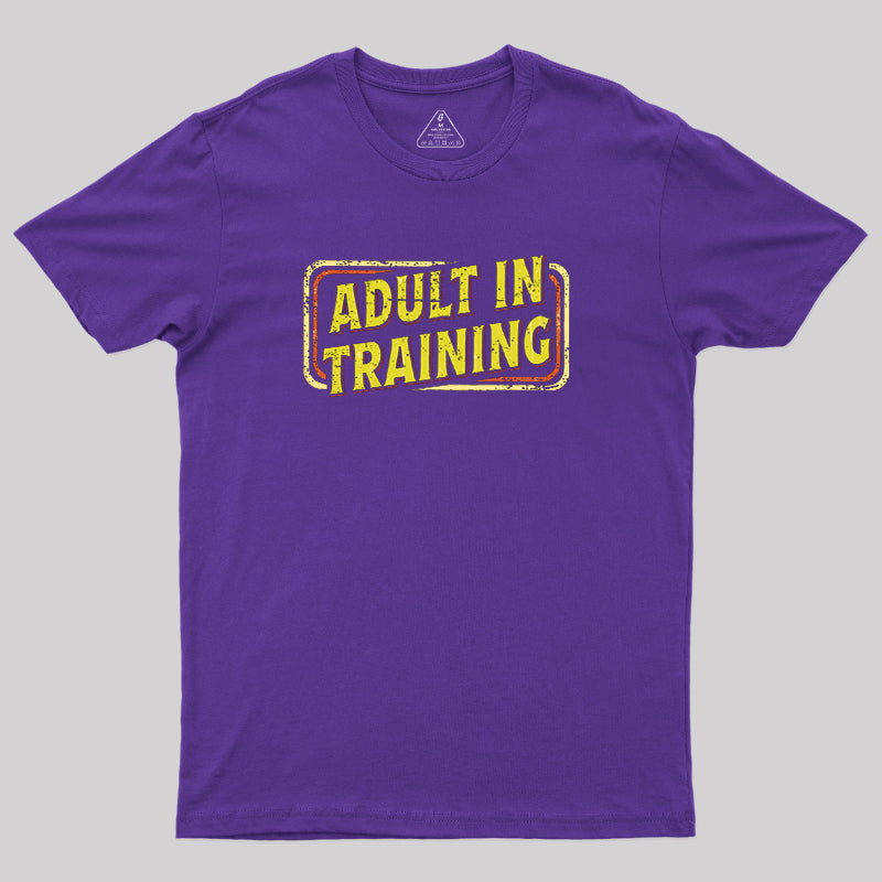 Adult In Training  T-Shirt