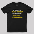 Team Meeting  T-Shirt