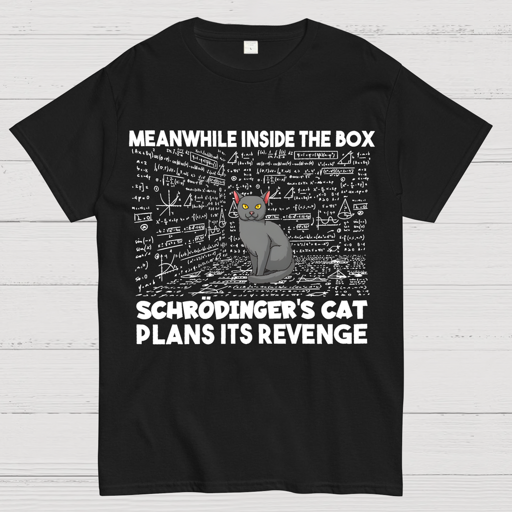 Inside The Box Schrödingers Cat Plans Its Revenge  T-Shirt