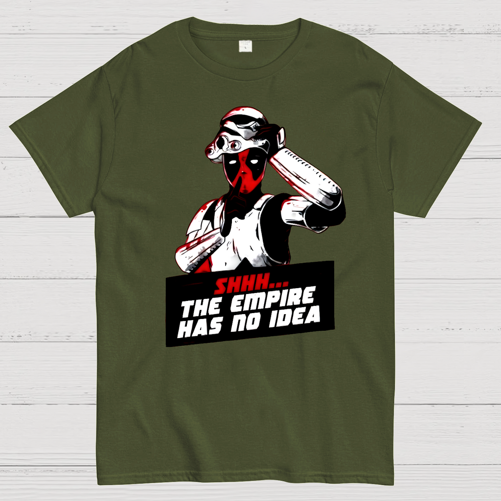 Shhh The Empire Has No Idea  T-Shirt
