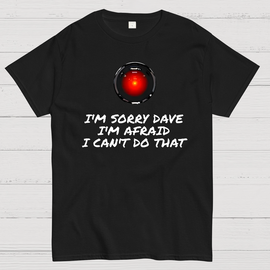 I'm Sorry Dave  T-Shirt