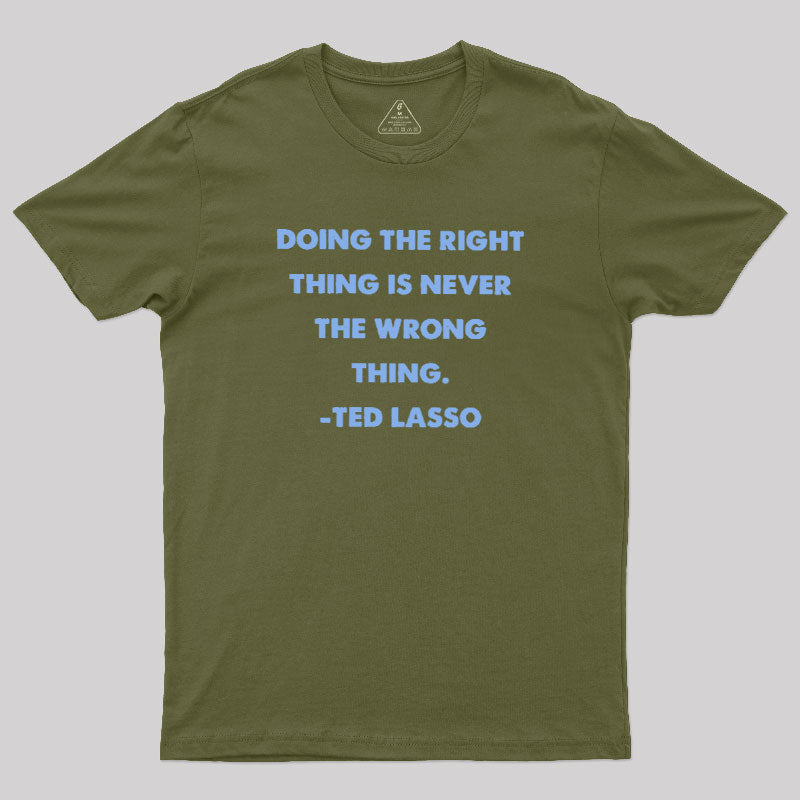 Doing The Right Thing  T-Shirt