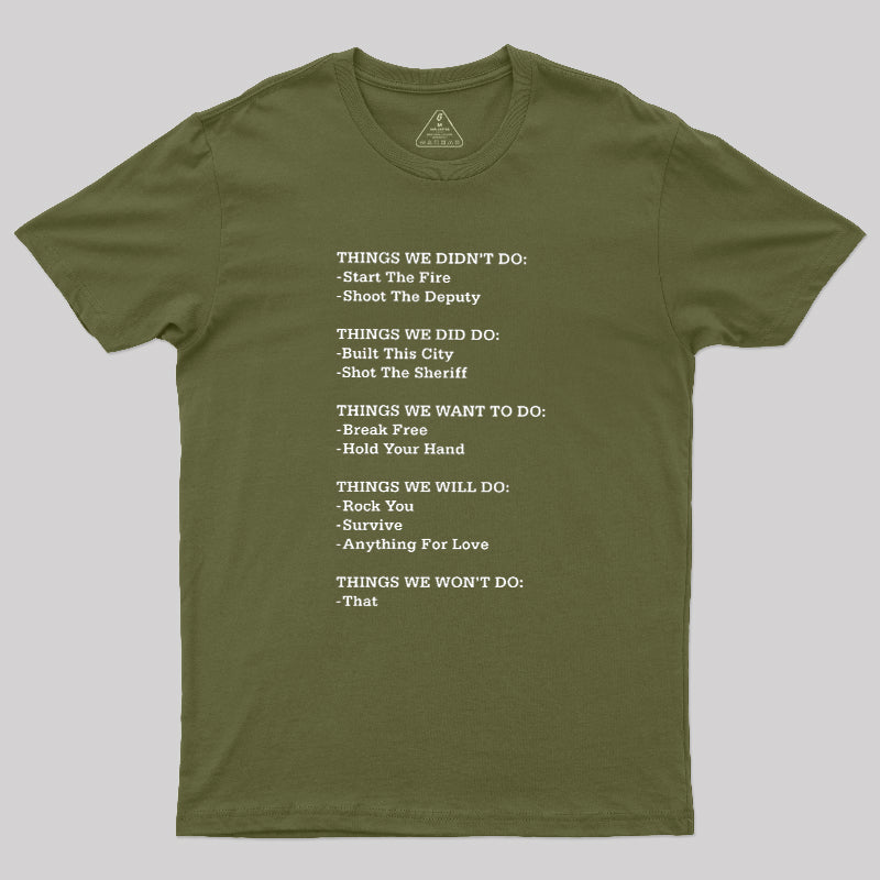 The Things We Did Not Do  T-Shirt