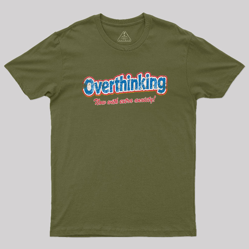 Overthinking: Extra Anxiety Edition  T-Shirt