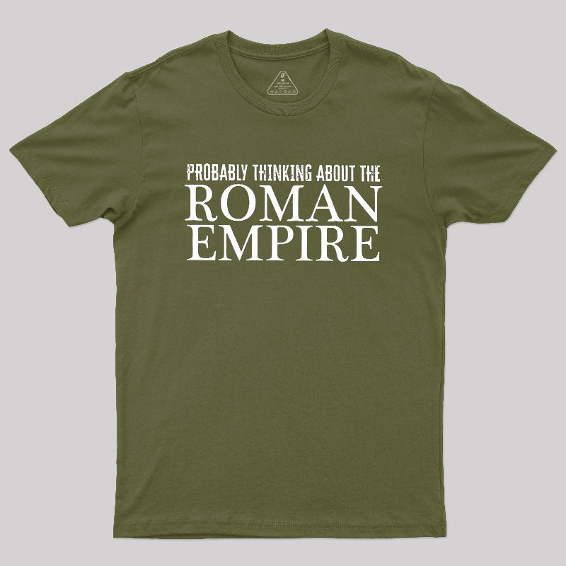 Probably Thinking About The Roman Empire  T-Shirt
