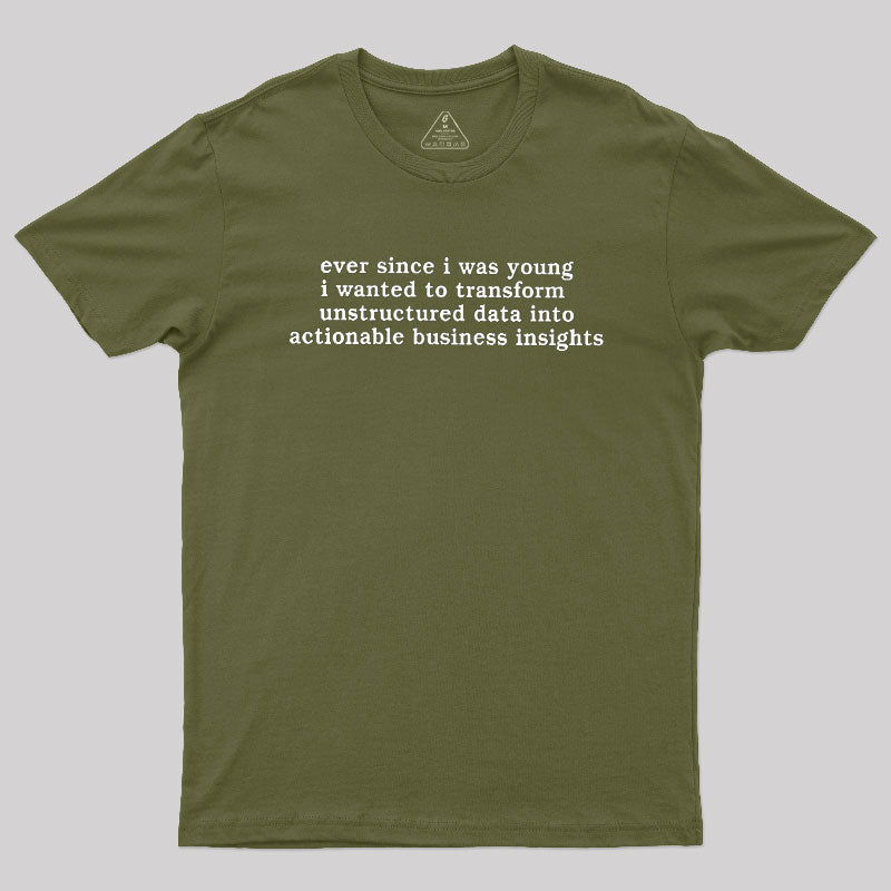Ever Since I Was Young  T-Shirt