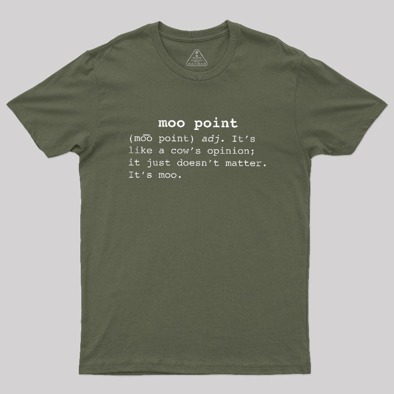 Moo Point  T-Shirt