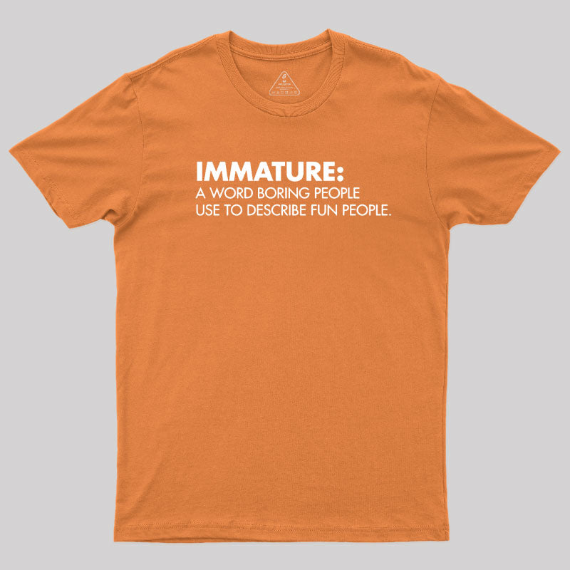 Maturity Misunderstood  T-Shirt