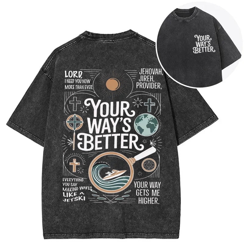 bbb Your Way's Better Proverbs 16:9 Bible Verse Washed T-shirt