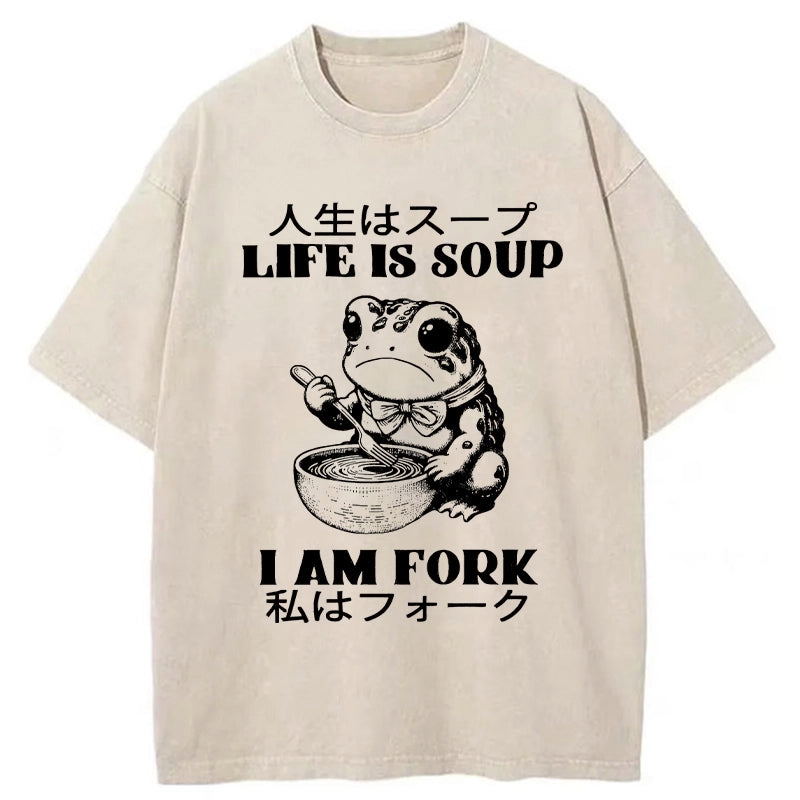 bbb Life Is Soup I Am Fork Washed T-Shirt