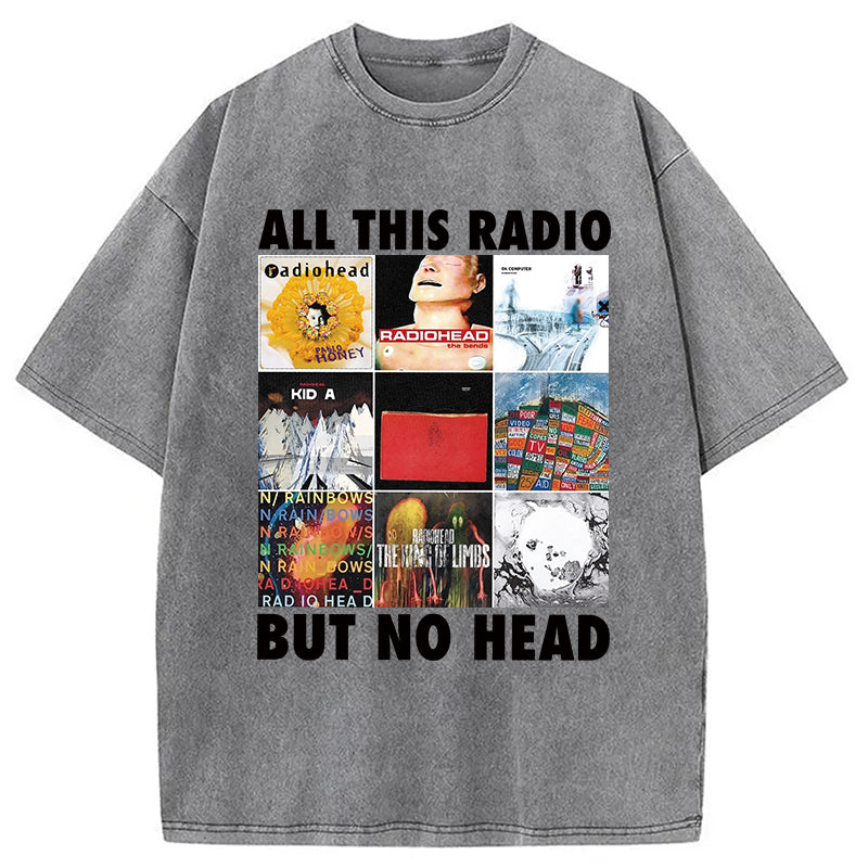 bbb All This Radio But No Head Washed T-Shirt