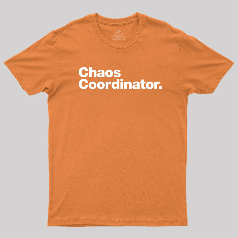Chaos Coordinator Classic  T-Shirt