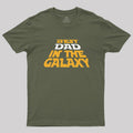 Best Dad In The Galaxy  T-Shirt