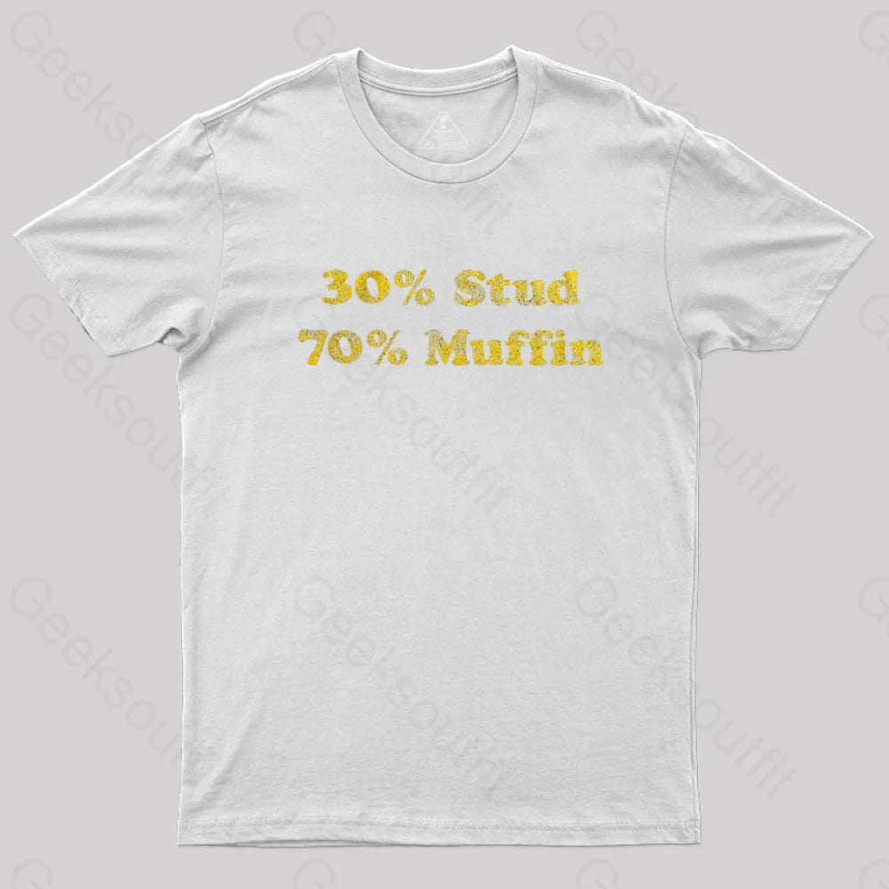 30 Stud 70 Muffin  T-Shirt