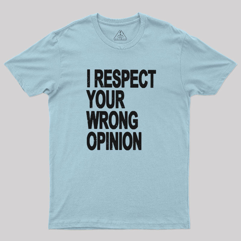 Wrong Opinion  T-Shirt