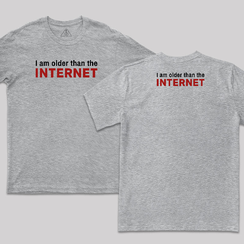 I Am Older Than The Internet Front and Back Printed T-Shirt