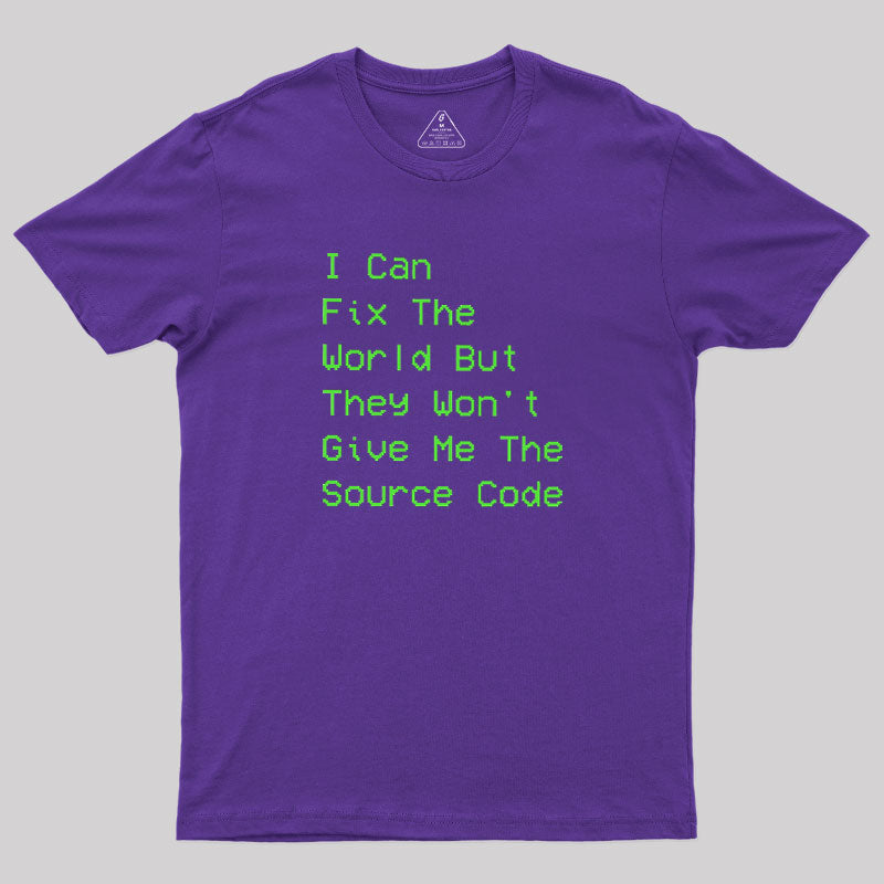 I Can Fix The World  T-Shirt