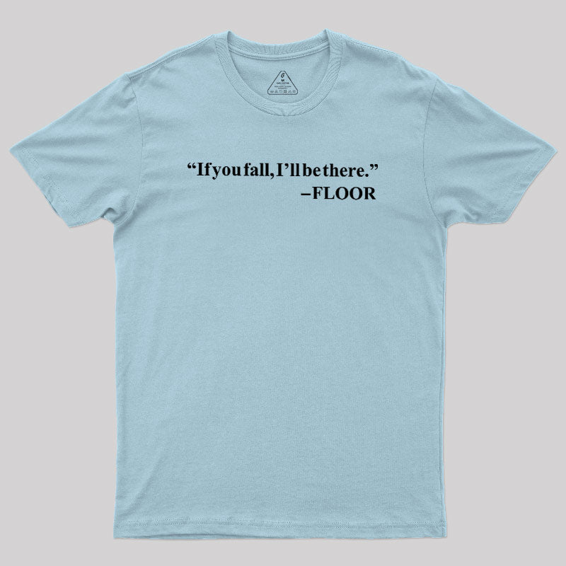 Floor  T-Shirt