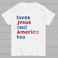 Loves Jesus And America Too Unisex Song Inspired Patriotic Graphic y T-Shirt
